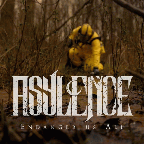 Asylence : Endanger Us All (Single)